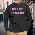 Help Me I'm Blonde Langarmshirts Geschenke für alte Männer