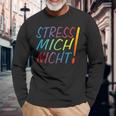 Hetz Mich Nicht Mir Doch Egal Chill Bro Stress Mich Nicht Langarmshirts Geschenke für alte Männer