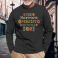 The Horrors Persist But So Do I Vintage Sunset Flower Long Sleeve T-Shirt Gifts for Old Men