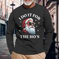 I Do It For The Ho's Santa Langarmshirts Geschenke für alte Männer