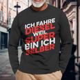 Ich Fahre Diesel Weil Super Bin Ich Selber Langarmshirts Geschenke für alte Männer