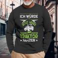 'Ich Würde Jetzt Lieber Tractor Driving' Langarmshirts Geschenke für alte Männer