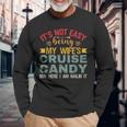 Its Not Easy Being My Wife's Cruise Candy But Here I Am Long Sleeve T-Shirt Gifts for Old Men