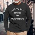 Je Parie Que Mon Âme Sent Comme Laille Natale D'oceanside En Californie T-shirt à manches longues Cadeaux pour les vieillards