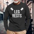 Leg Rests Adult Humour Dad Joke Langarmshirts Geschenke für alte Männer