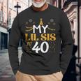 My Lil Sis Is 40 40Th Birthday 1985 40 Years Old Lil Sis Long Sleeve T-Shirt Gifts for Old Men
