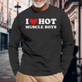 I Love Hot Muscle Boys I Love Hot Muscle Boys Langarmshirts Geschenke für alte Männer