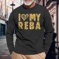 I Love My Reba I Heart My Reba Long Sleeve T-Shirt Gifts for Old Men