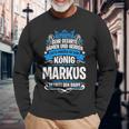 Markus Name With King Saying Langarmshirts Geschenke für alte Männer