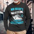 Mir Reicht's Ich Geh Auf Kreuzfahrt Kreuzfahrt Mein Schiff Langarmshirts Geschenke für alte Männer