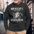 Mir Reichts Ich Geh Cycling Bicycle Langarmshirts Geschenke für alte Männer