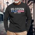 New Us Citizen Est 2025 American Immigrant New Citizenship Long Sleeve T-Shirt Gifts for Old Men