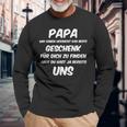 Papa Wir Habenersucht Aber Du Hast Ja Bereits Unsater Langarmshirts Geschenke für alte Männer