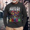 Please Be Patient I Have Autism Autistic Child Kids Toddler Long Sleeve T-Shirt Gifts for Old Men