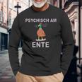 Psychisch Am Ende Psychisch Am Ente Meme Langarmshirts Geschenke für alte Männer