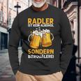 Radler Ist Kein Alkohol Sondern Bierquälerei Bier Party Langarmshirts Geschenke für alte Männer