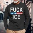 Support Immigrants Fuck Ice Long Sleeve T-Shirt Gifts for Old Men