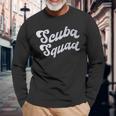 Team SCUBA SQUAD Diving Ocean Dive School Instructor Crew Long Sleeve T-Shirt Gifts for Old Men