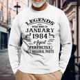 40Th Birthday Legends Born In January 1984 40 Years Old Long Sleeve T-Shirt Gifts for Old Men
