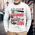 His Biggest Fan Baseball Grammy Of A Baseball Player Grammy Long Sleeve T-Shirt Gifts for Old Men
