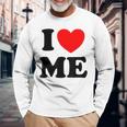 Con Texto En Inglés I Love Me I Love Me Myself And I Camiseta de manga larga Regalos para ancianos