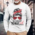In February We Wear Red Heart Health Awareness Chd Disease Long Sleeve T-Shirt Gifts for Old Men
