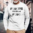 Fuck You Fucking Fucking 5 Lettres Qui Disent Tout T-shirt à manches longues Cadeaux pour les vieillards