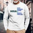 Saying Hola Estoy Aprendiendo Español Learn Spanish Langarmshirts Geschenke für alte Männer