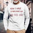 Now I Have A Machine Gun Ho Ho Ho Ho Langarmshirts Geschenke für alte Männer