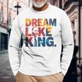 Martin Luther King Jr Black History Month Mlk I Have A Dream Long Sleeve T-Shirt Gifts for Old Men