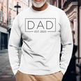 New Dad 2025 Daddy 2025 Father 2025 Dad Est 2025 Langarmshirts Geschenke für alte Männer