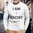 I Am Not Racist Promised Gray Langarmshirts Geschenke für alte Männer