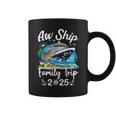 Aw Ship It's A Family Trip 2025 Family Matching Cruise Trip Coffee Mug