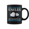 Only The Best Uncle Get Promoted To Godfather Father's Day Coffee Mug