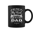 A Big Piece Of My Heart Live In Heaven Is My Dad Memorial Day Father Daddy Coffee Mug