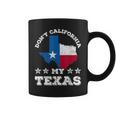 Californie Texas Dictons Patriotique Fierté Texan Tasse