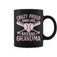 Crazy Proud Always Loud Baseball Grandma Grandmother Coffee Mug