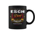 Das Ist Ein Esch Ding Das Würdest Du Nicht Verstehen Esch Name Tassen