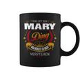 Das Ist Ein Mary Ding Das Würdest Du Nicht Verstehen Mary Name Tassen
