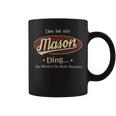 Das Ist Ein Mason Ding Das Würdest Du Nicht Verstehen Mason Name Tassen