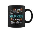 Day Without Wild Rice Is Day Wasted Thanksgiving Graphic Print Coffee Mug