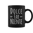 Dolce Far Niente Slogan Italy Tassen