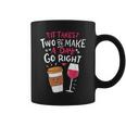 Embrace Your Love For Wine And Coffee Coffee Mug