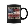 End Of An Error On January 20 2025 Inauguration Day Coffee Mug