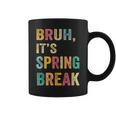 Bruh It's Spring Break Vintage Spring Break 2025 Coffee Mug