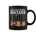 You Can Never Have Too Many Guitars Music Guitar Coffee Mug
