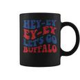 Hey-Ey Let's Go Buffalo New York Buffalo Sports Fan Buffalo Coffee Mug