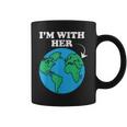 I'm With Her Mother Earth Climate Change Protest Earth Day Coffee Mug