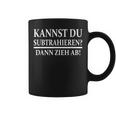 Kannst Du Subtrahieren Dann Zieh Ab Tassen