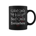 Las Chicas Buenasan Al Cielo Las Chicas Malasan A Todas Partes Gracioso Cuello Taza de café